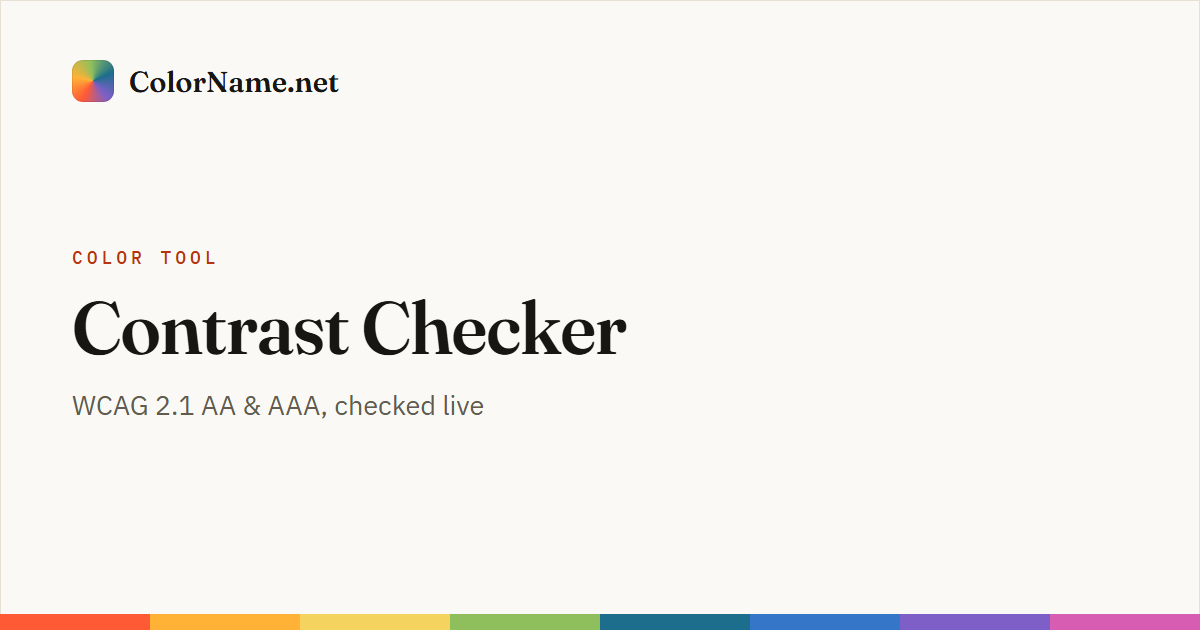 Color Contrast Checker – WCAG AA & AAA Contrast Ratio