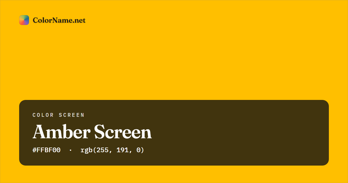 Amber screen preview — a full-screen solid amber color, hex #FFBF00, rgb(255, 191, 0)