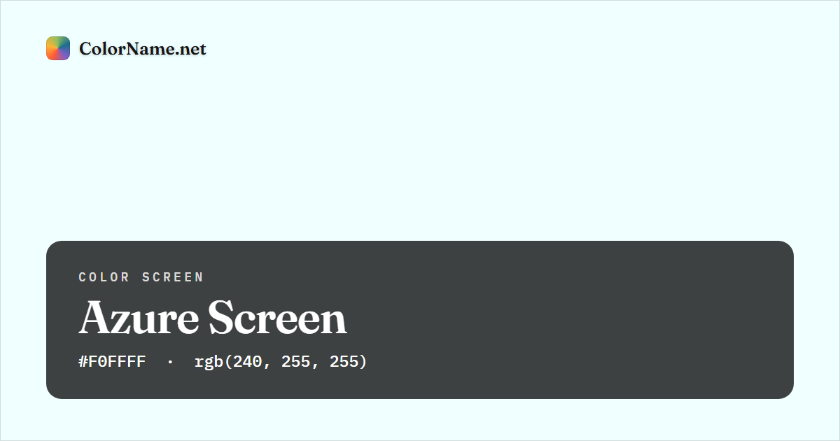 Azure screen preview — a full-screen solid azure color, hex #F0FFFF, rgb(240, 255, 255)