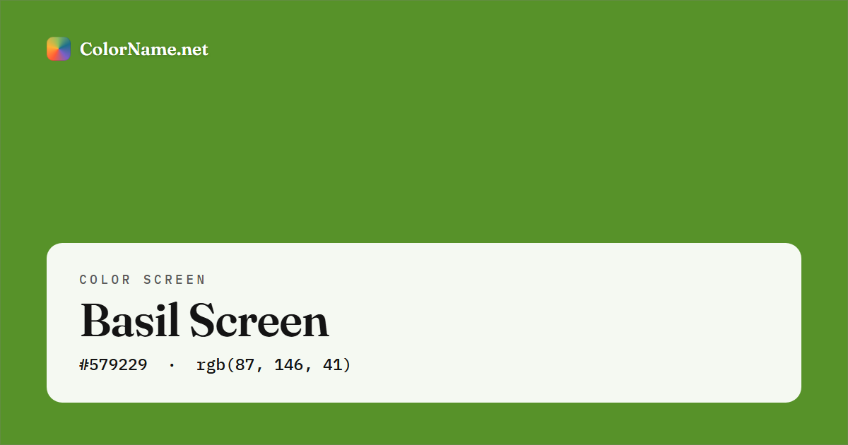 Basil screen preview — a full-screen solid basil color, hex #579229, rgb(87, 146, 41)