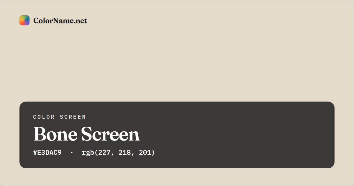 Bone screen preview — a full-screen solid bone color, hex #E3DAC9, rgb(227, 218, 201)