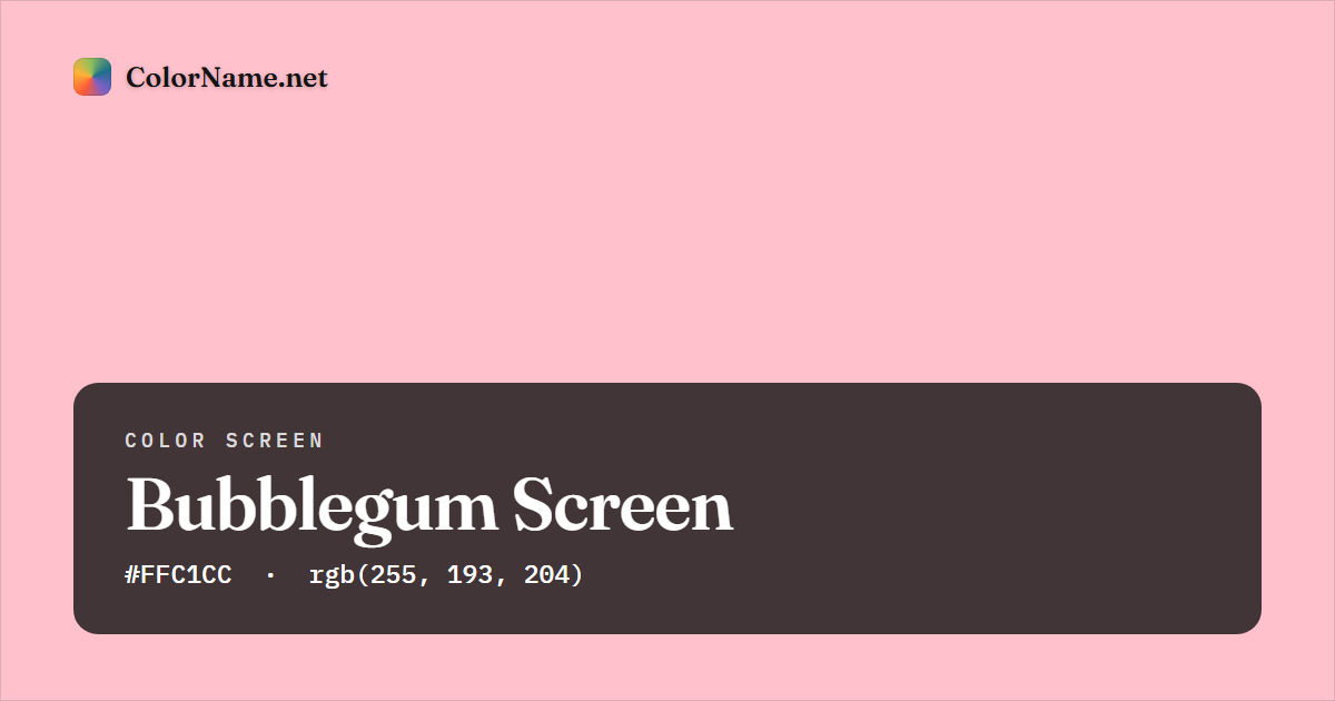 Bubblegum screen preview — a full-screen solid bubblegum color, hex #FFC1CC, rgb(255, 193, 204)