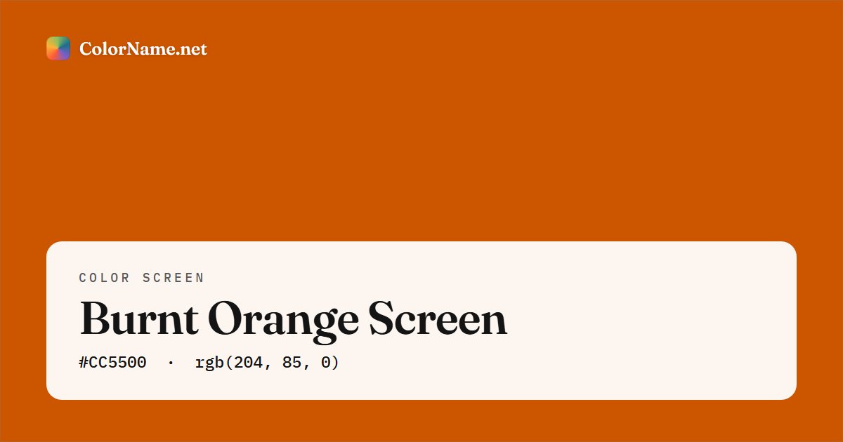Burnt Orange screen preview — a full-screen solid burnt orange color, hex #CC5500, rgb(204, 85, 0)