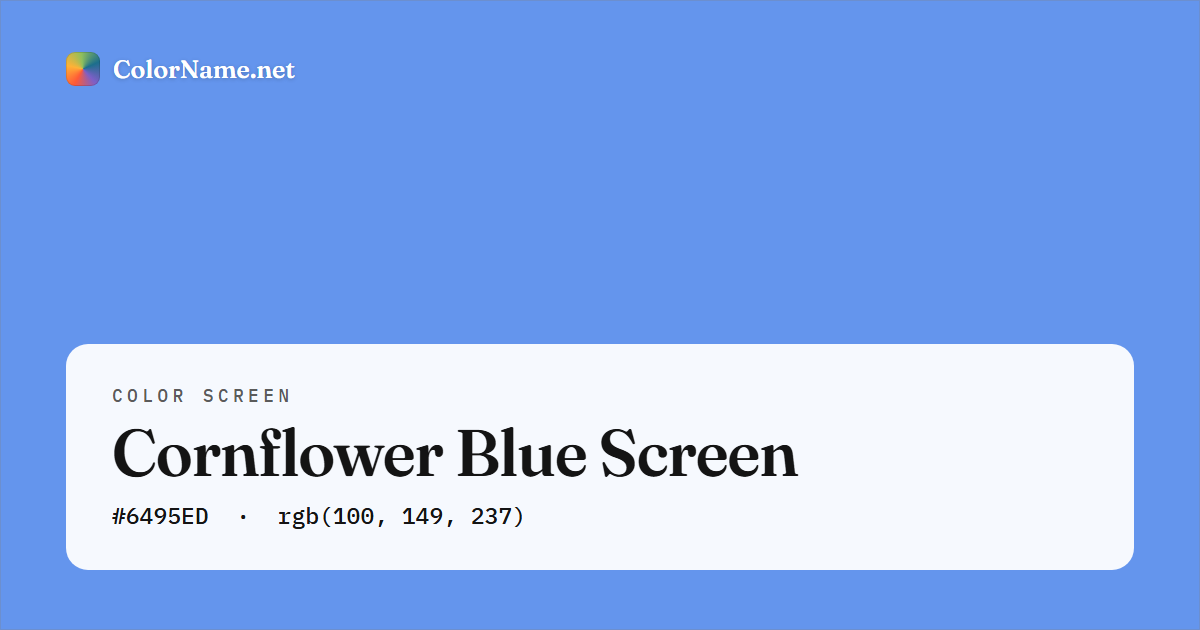 Cornflower Blue screen preview — a full-screen solid cornflower blue color, hex #6495ED, rgb(100, 149, 237)