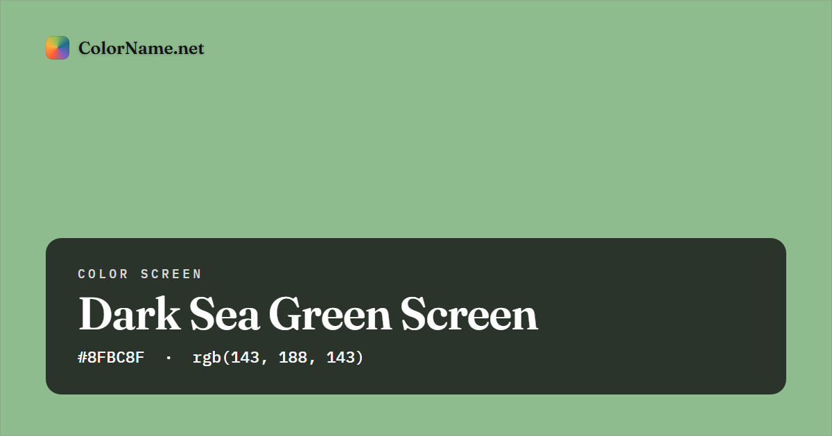 Dark Sea Green screen preview — a full-screen solid dark sea green color, hex #8FBC8F, rgb(143, 188, 143)