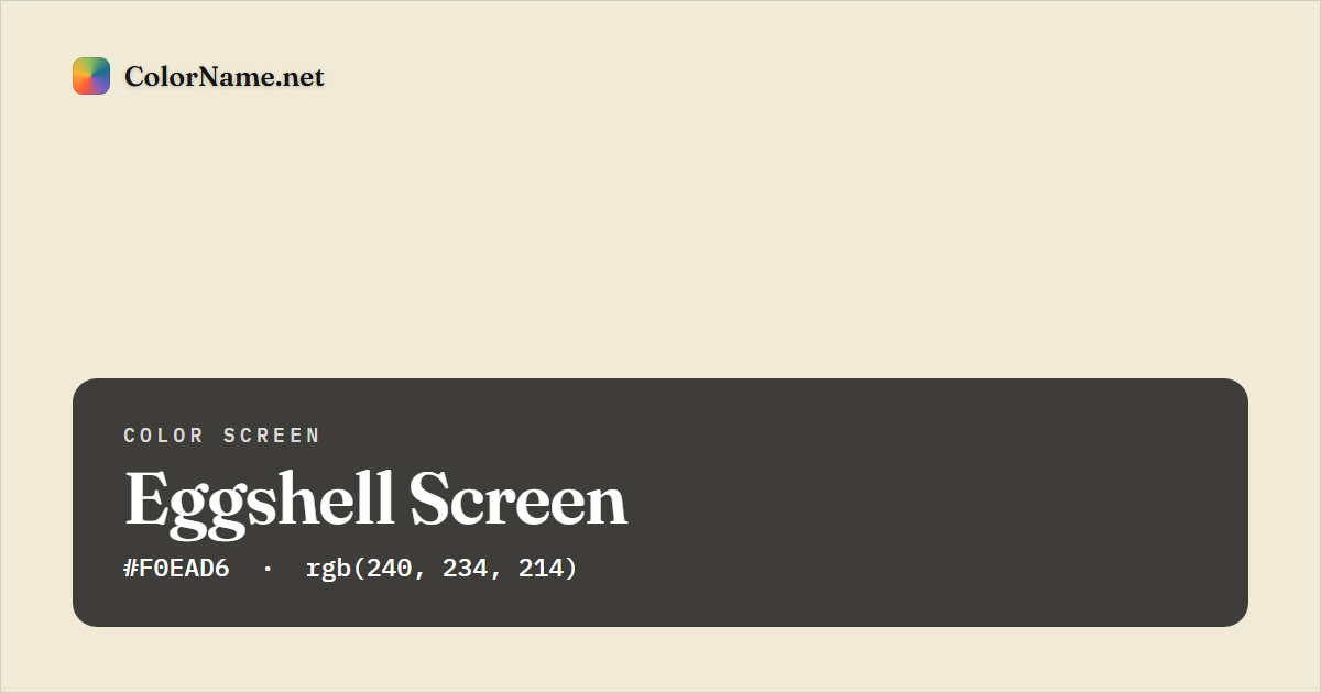 Eggshell screen preview — a full-screen solid eggshell color, hex #F0EAD6, rgb(240, 234, 214)