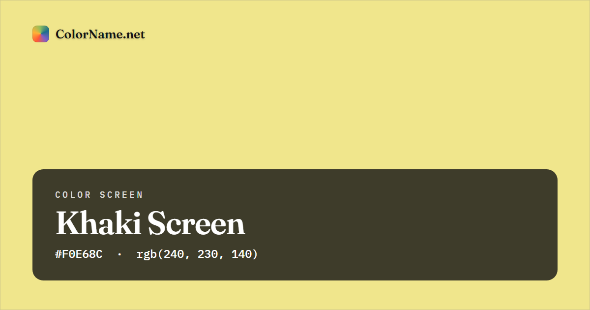 Khaki screen preview — a full-screen solid khaki color, hex #F0E68C, rgb(240, 230, 140)