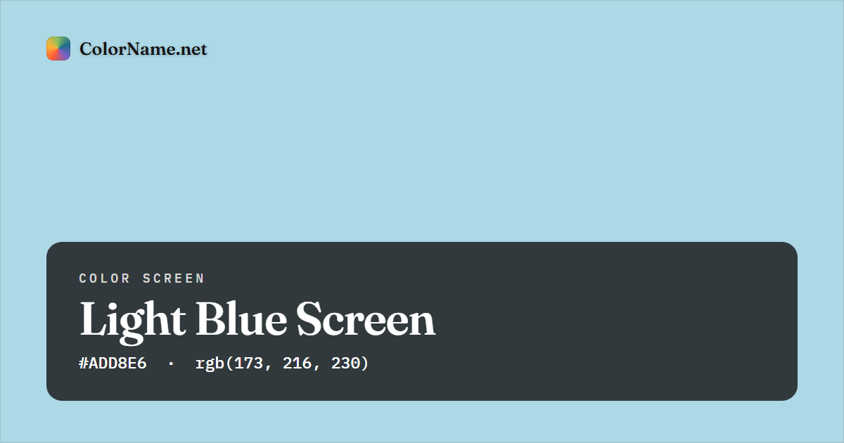 Light Blue screen preview — a full-screen solid light blue color, hex #ADD8E6, rgb(173, 216, 230)
