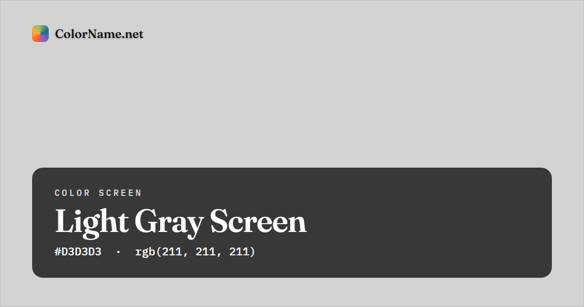 Light Gray screen preview — a full-screen solid light gray color, hex #D3D3D3, rgb(211, 211, 211)