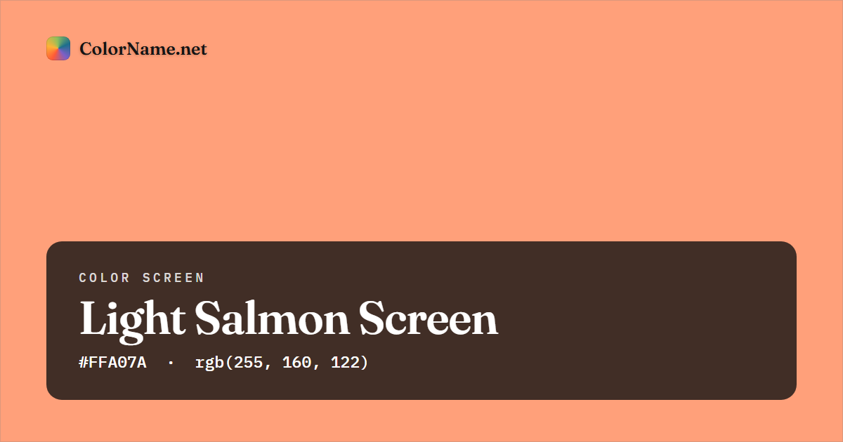 Light Salmon screen preview — a full-screen solid light salmon color, hex #FFA07A, rgb(255, 160, 122)