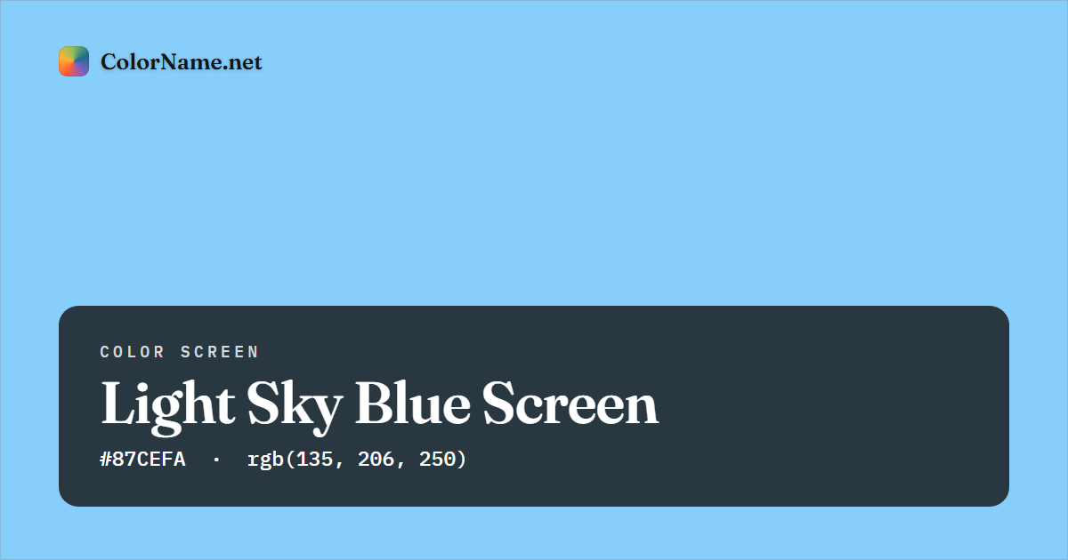 Light Sky Blue screen preview — a full-screen solid light sky blue color, hex #87CEFA, rgb(135, 206, 250)