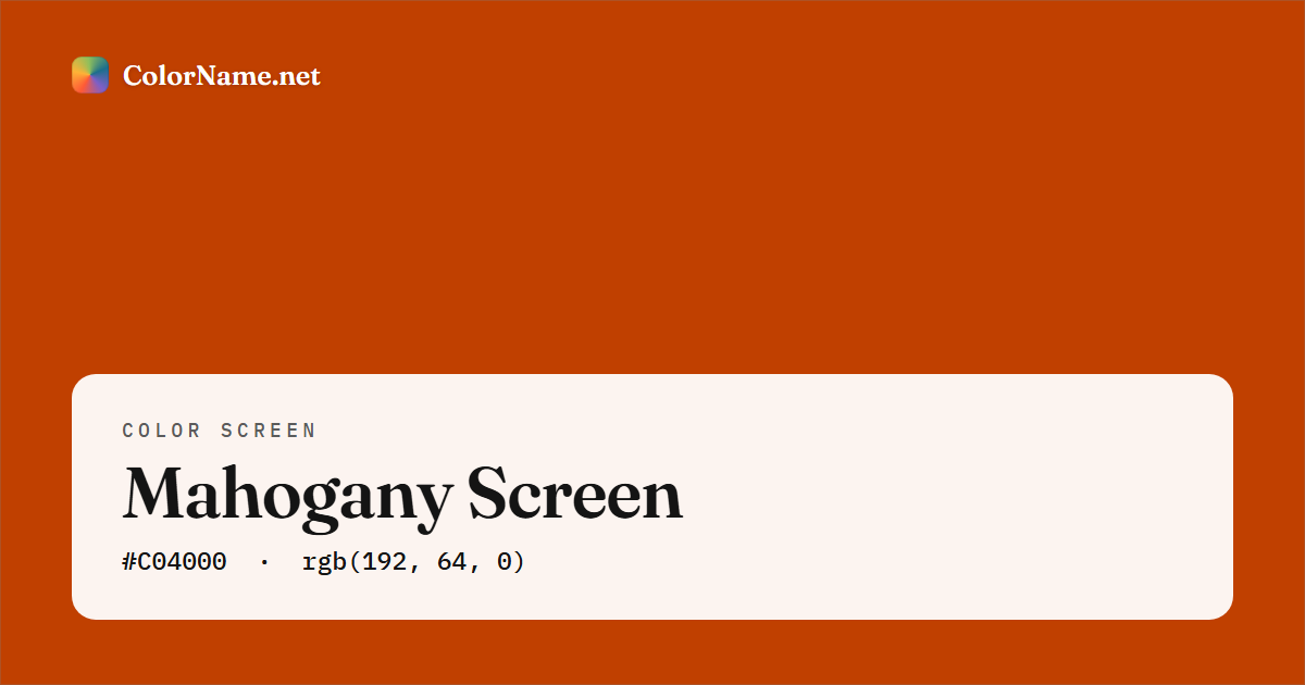 Mahogany screen preview — a full-screen solid mahogany color, hex #C04000, rgb(192, 64, 0)