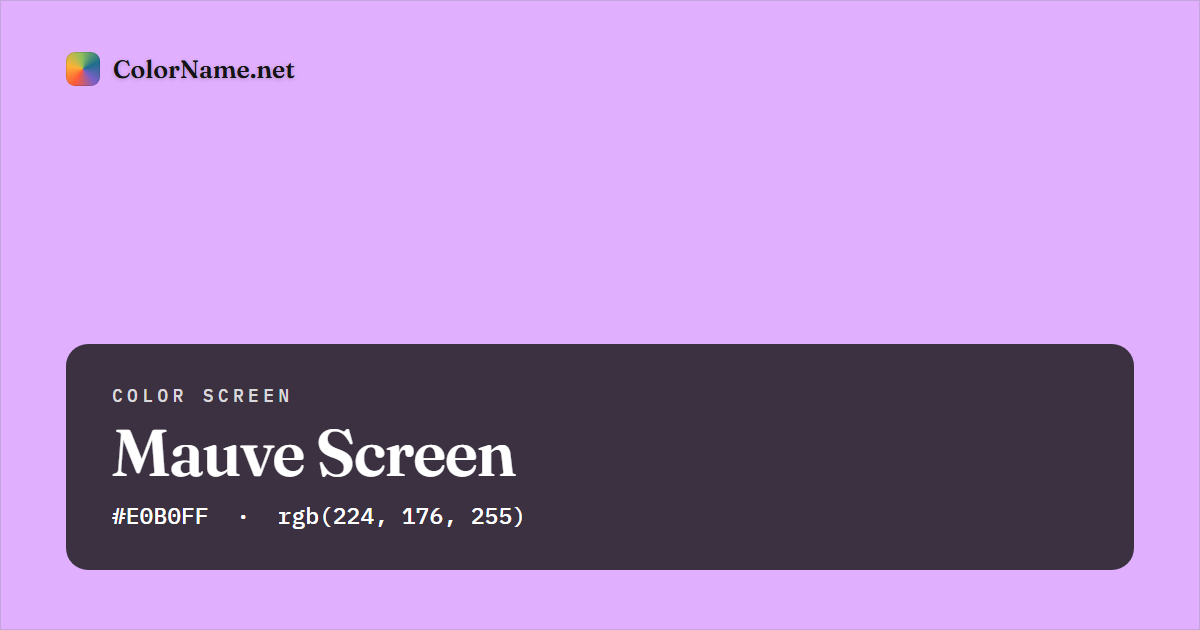 Mauve screen preview — a full-screen solid mauve color, hex #E0B0FF, rgb(224, 176, 255)