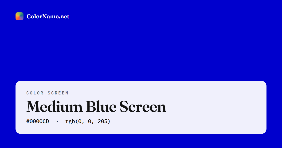 Medium Blue screen preview — a full-screen solid medium blue color, hex #0000CD, rgb(0, 0, 205)