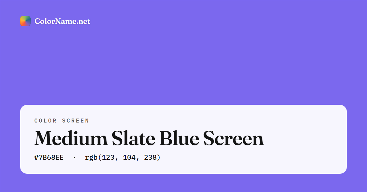Medium Slate Blue screen preview — a full-screen solid medium slate blue color, hex #7B68EE, rgb(123, 104, 238)