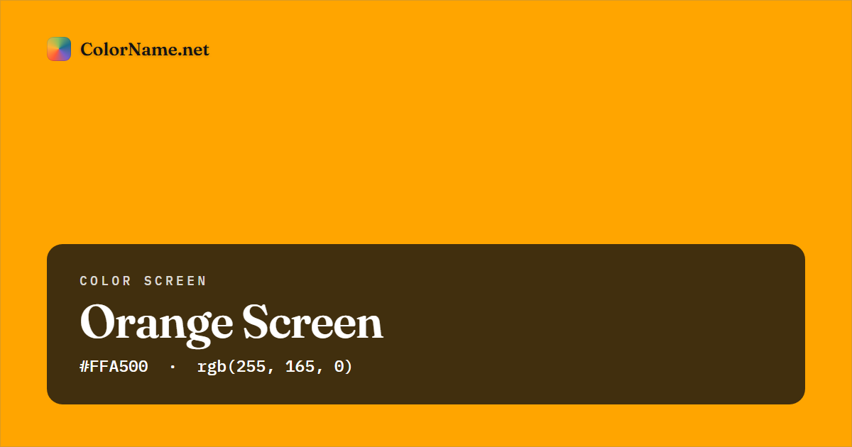 Orange screen preview — a full-screen solid orange color, hex #FFA500, rgb(255, 165, 0)