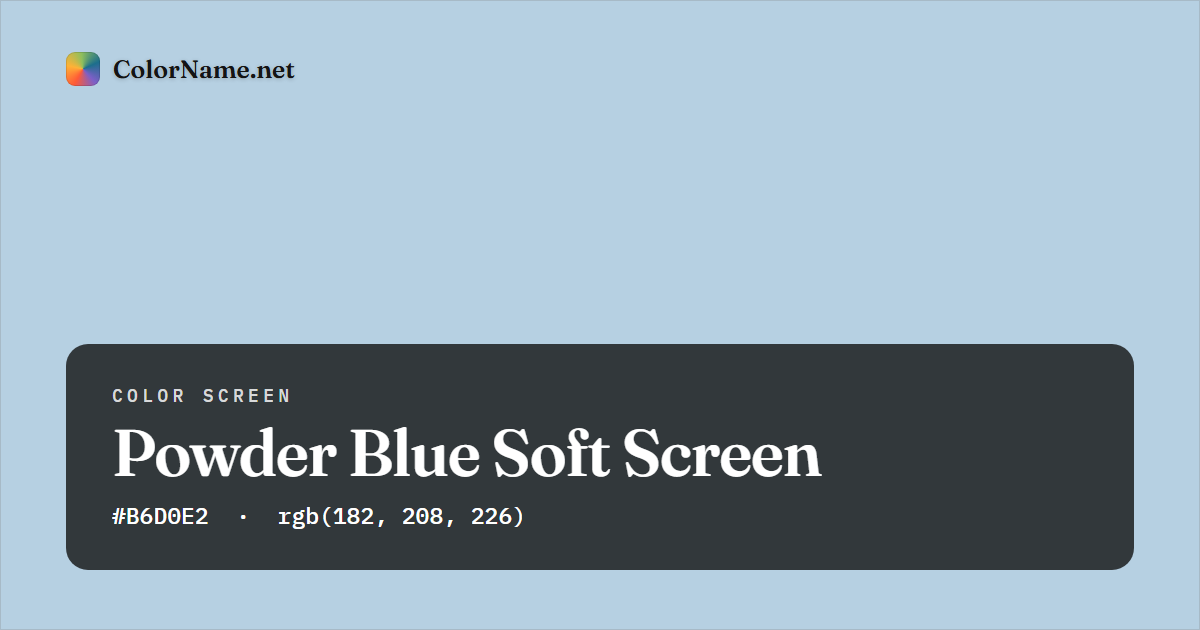 Powder Blue Soft screen preview — a full-screen solid powder blue soft color, hex #B6D0E2, rgb(182, 208, 226)