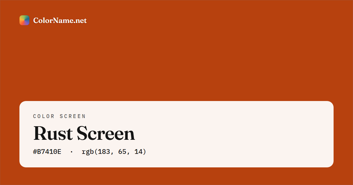 Rust screen preview — a full-screen solid rust color, hex #B7410E, rgb(183, 65, 14)