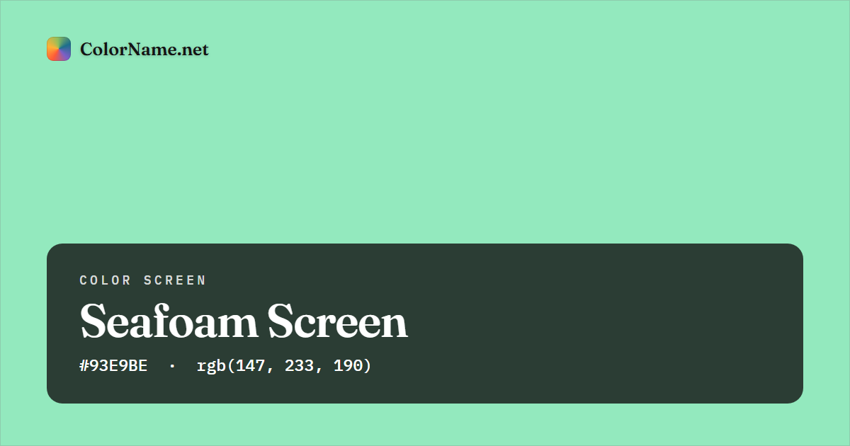 Seafoam screen preview — a full-screen solid seafoam color, hex #93E9BE, rgb(147, 233, 190)