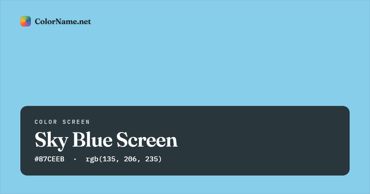 Sky Blue screen preview — a full-screen solid sky blue color, hex #87CEEB, rgb(135, 206, 235)