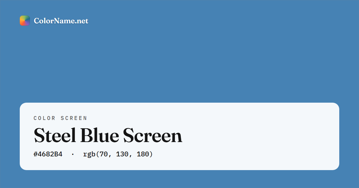 Steel Blue screen preview — a full-screen solid steel blue color, hex #4682B4, rgb(70, 130, 180)