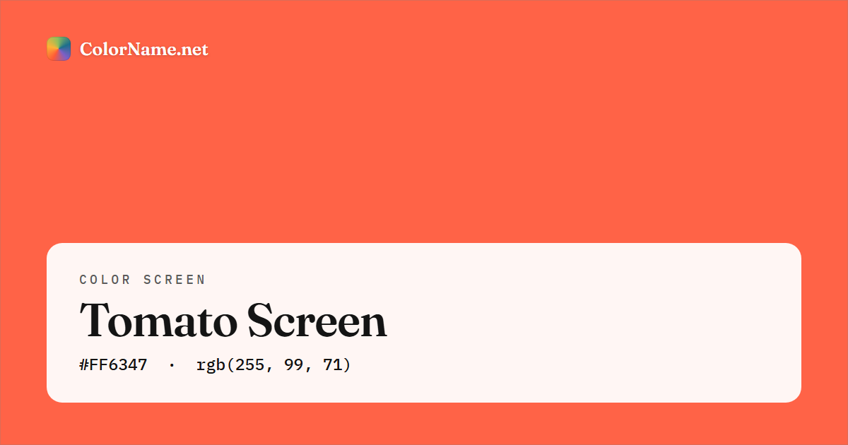 Tomato screen preview — a full-screen solid tomato color, hex #FF6347, rgb(255, 99, 71)