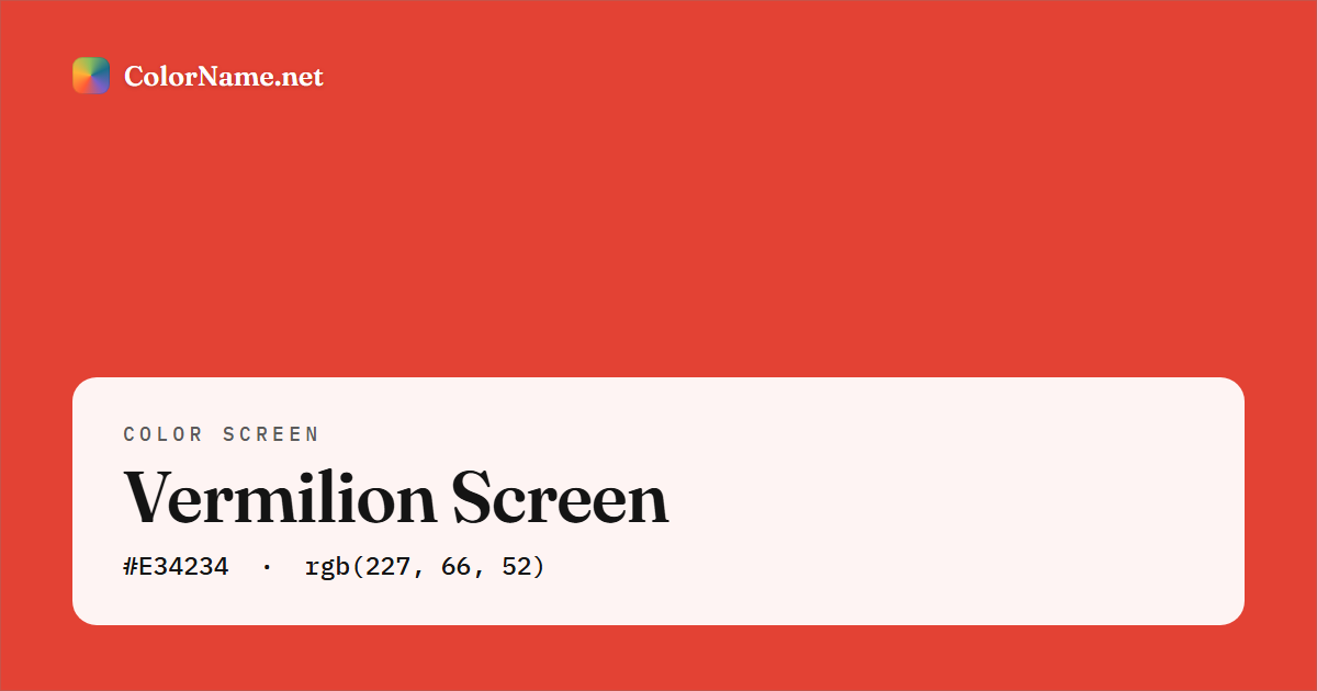 Vermilion screen preview — a full-screen solid vermilion color, hex #E34234, rgb(227, 66, 52)