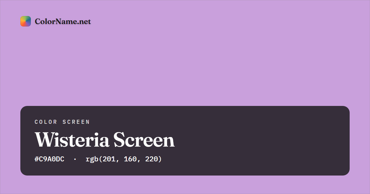Wisteria screen preview — a full-screen solid wisteria color, hex #C9A0DC, rgb(201, 160, 220)