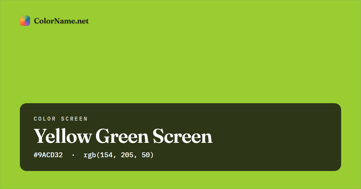 Yellow Green screen preview — a full-screen solid yellow green color, hex #9ACD32, rgb(154, 205, 50)